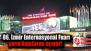 86. İzmir Enternasyonal Fuarı yarın kapılarını açıyor