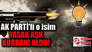 AKP'li o isim öldürüldü