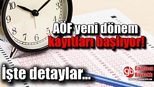 AÖF yeni dönem kayıtları başlıyor işte detaylar