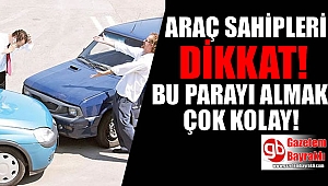 Araç sahipleri bu parayı alabilir