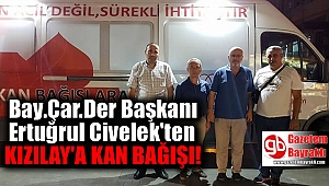 Bay.Çar.Der Başkanı Ertuğrul Civelek'ten Kızılay'a destek