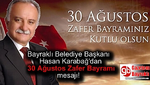 Bayraklı Belediye Başkanı Hasan Karabağ'dan 30 Ağustos Zafer Bayramı mesaj