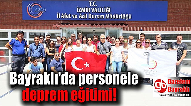 Bayraklı'da personele deprem eğitimi