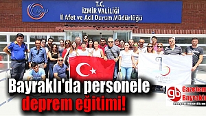 Bayraklı'da personele deprem eğitimi