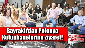 Bayraklı'dan Polonya Kütüphanelerine ziyaret