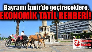 Bayramı İzmir'de geçireceklere ekonomik tatil rehberi