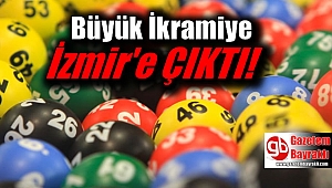 Büyük ikramiye İzmir'e çıktı