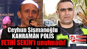 Ceyhun Şişmanoğlu Fethi Sekin'i unutmadı