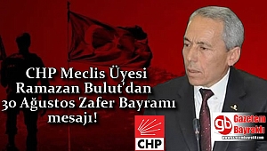 CHP Meclis Üyesi Ramazan Bulut'dan Zafer Bayramı mesajı