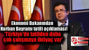 Ekonomi Bakanı: Türkiye'de tatilden daha çok çalışmaya ihtiyaç var