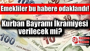 Emekliler bu habere odaklandı Kurban Bayramı İkramiyesi verilecek mi