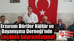Erzurum Dörtler Kültür ve Dayanışma Derneği'nde coşkulu bayramlaşma kutlaması