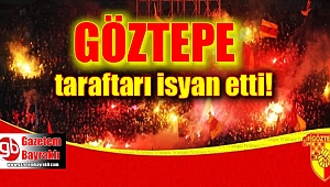 Göztepe taraftarı isyan etti