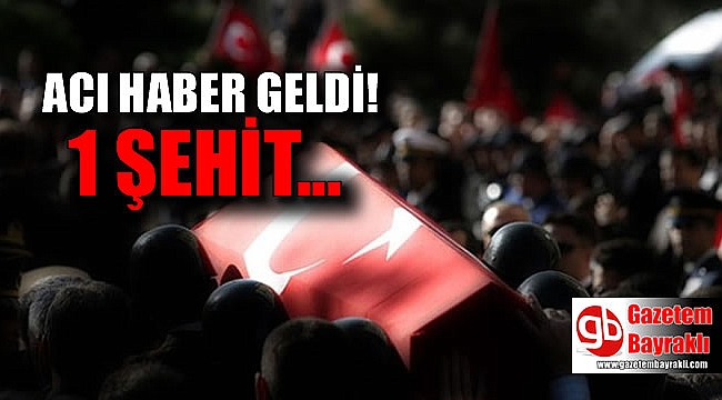 Hakkari'den acı haber: 1 şehit