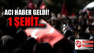 Hakkari'den acı haber: 1 şehit