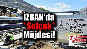 İZBAN'da Selçuk müjdesi