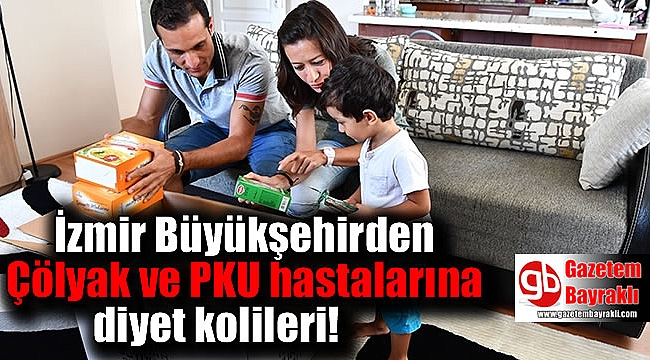 İzmir Büyükşehirden Çölyak ve PKU hastalarına diyet kolileri