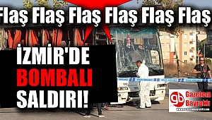 İzmir'de cezaevi servis aracına bombalı saldırı