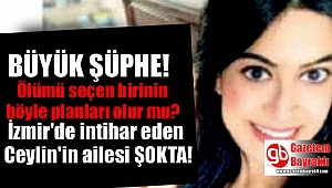 İzmir'de intihar eden Ceylin'in ailesi şokta