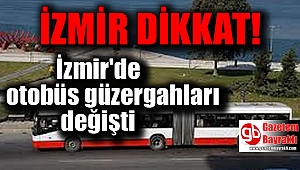 İzmir'de otobüs güzergahları değişti
