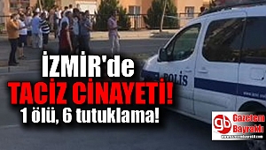 İzmir'de taciz cinayeti