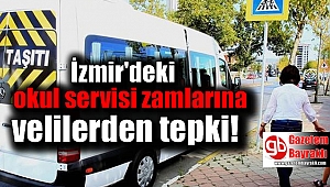 İzmir'deki okul servisi zamlarına veliler tepki gösterdi