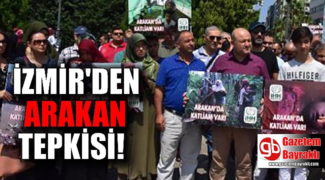 İzmir'den Arakan tepkisi