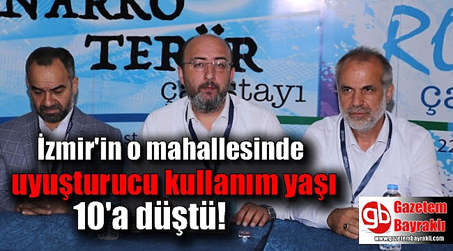 İzmir'in o mahallesinde uyuşturucu kullanım yaşı 10'a düştü