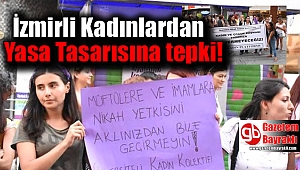 İzmirli Kadınlardan Yasa Tasarısına tepki