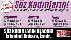 Kadın cinayetleri ve saldırılarını kınamak için Kadınlar ' Söz Kadınların' diyor