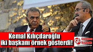 Kemal Kılıçdaroğlu, Yılmaz Büyükerşen ve Aziz Kocaoğlu'nu örnek gösterdi