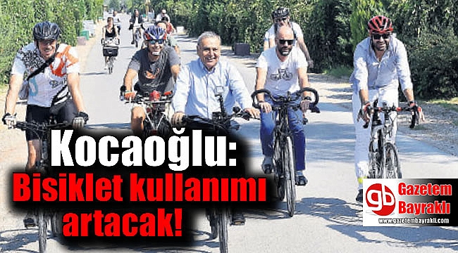 Kocaoğlu: Bisiklet kullanımı artacak