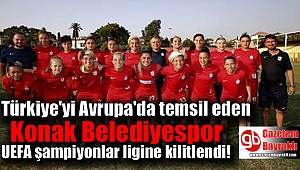 Konak Belediyespor UEFA şampiyonlar ligine kilitlendi