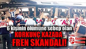 Korkunç kazada fren skandalı