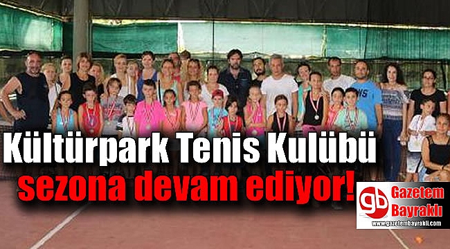 Kültürpark Tenis Kulübü sezona devam ediyor