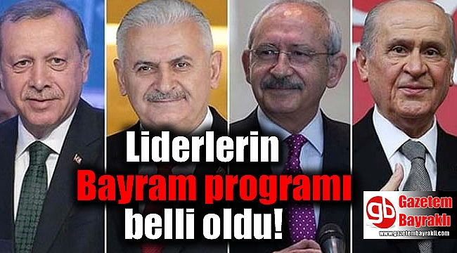 Liderlerin bayram programı belli oldu