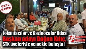 Lokantacılar ve Gazinocular Odası Başkan adayı Doğan Kılıç, STK üyeleriyle yemekte buluştu