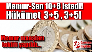 Memur maaşları teklifi yapıldı 3+5 , 3+5