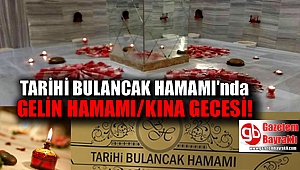 Tarihi Bulancak Hamamında Gelin Hamamı / Kına Gecesi