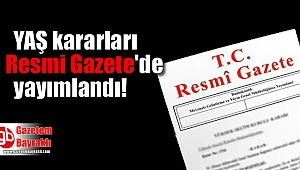 YAŞ kararları Resmi Gazete'de yayımlandı