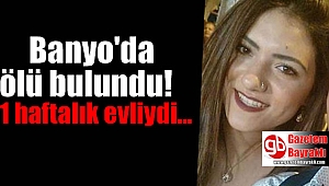 Yeni gelini ölüm banyoda yakaladı