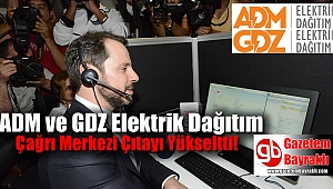 ADM ve GDZ Elektrik Dağıtım Çağrı Merkezi Çıtayı Yükseltti
