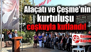 Alaçatı ve Çeşme'nin kurtuluşu coşkuyla kutlandı