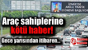 Araç sahiplerine kötü haber
