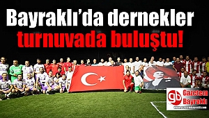 Bayraklı’da dernekler turnuvada buluştu