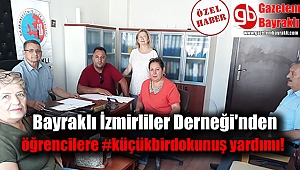 Bayraklı İzmirliler Derneği'nden öğrencilere #küçükbirdokunuş yardımı