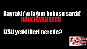 Bayraklı'yı lağım kokusu sardı