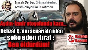 Behzat Ç.'nin senaristi'nden şoke eden itiraf : Ben öldürdüm