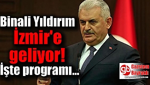 Binali Yıldırım İzmir'e geliyor