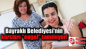 Bu kurslar “engel” tanımıyor